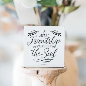 A Sweet Friendship Mini Sign