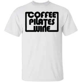 Coffee Pilates Wine T-Shirt