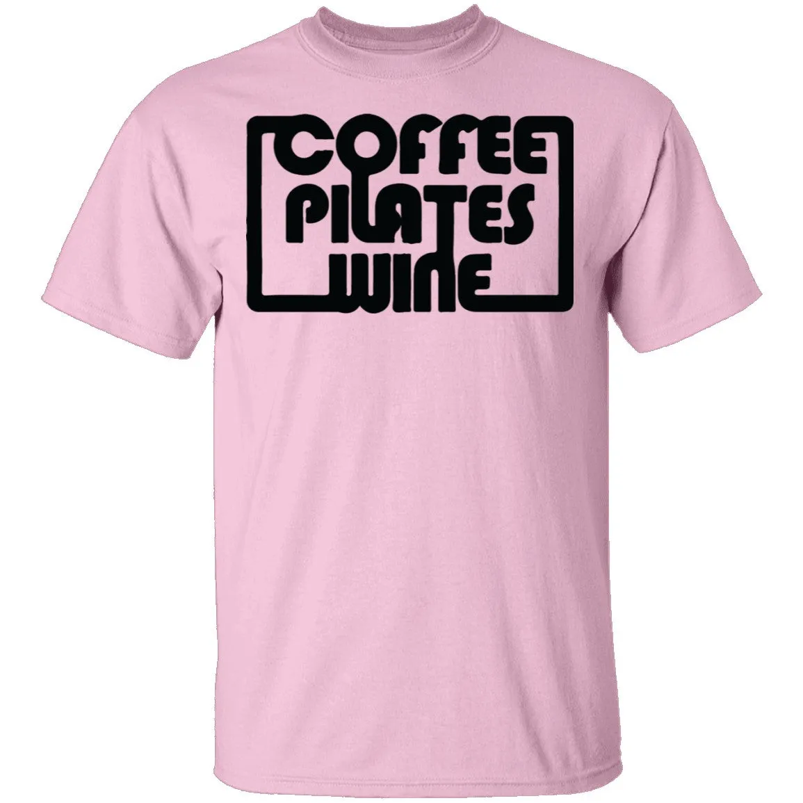 Coffee Pilates Wine T-Shirt