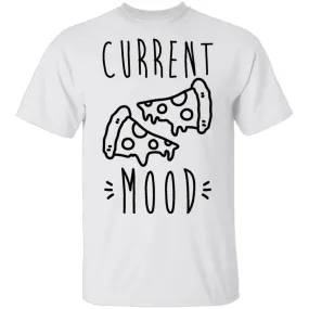 Current Mood Pizza T-Shirt