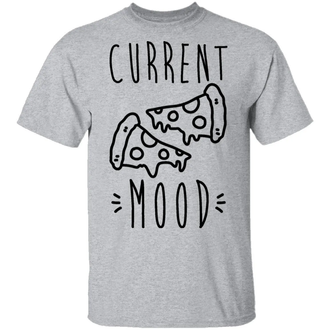 Current Mood Pizza T-Shirt