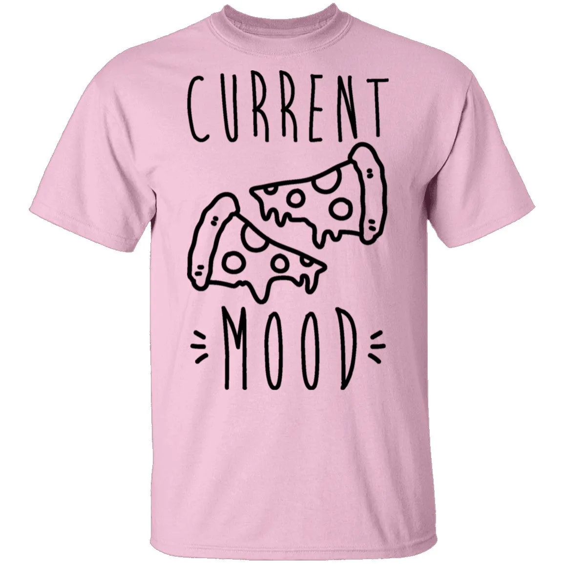 Current Mood Pizza T-Shirt