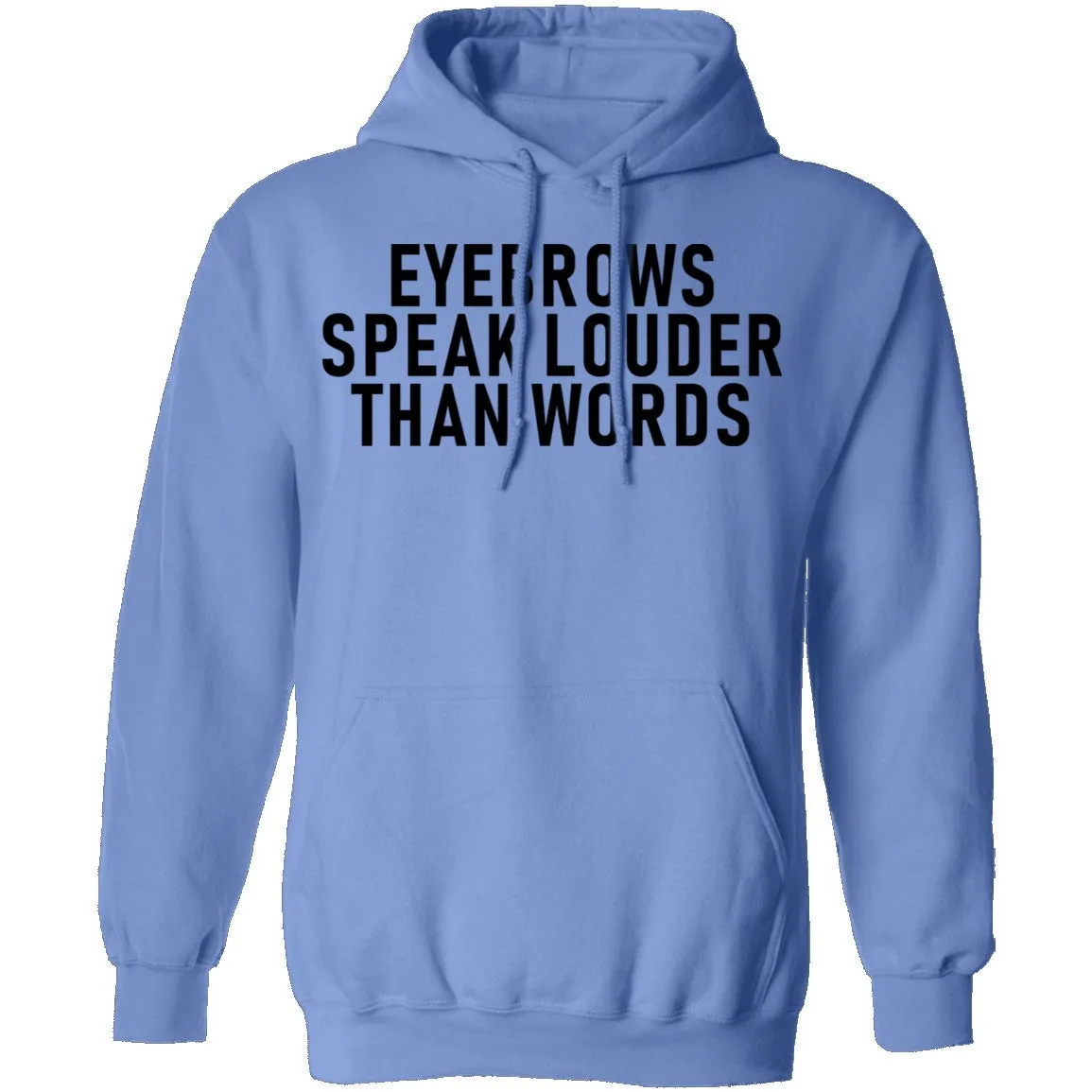 Eyebrows Speak Louder Than Words T-Shirt