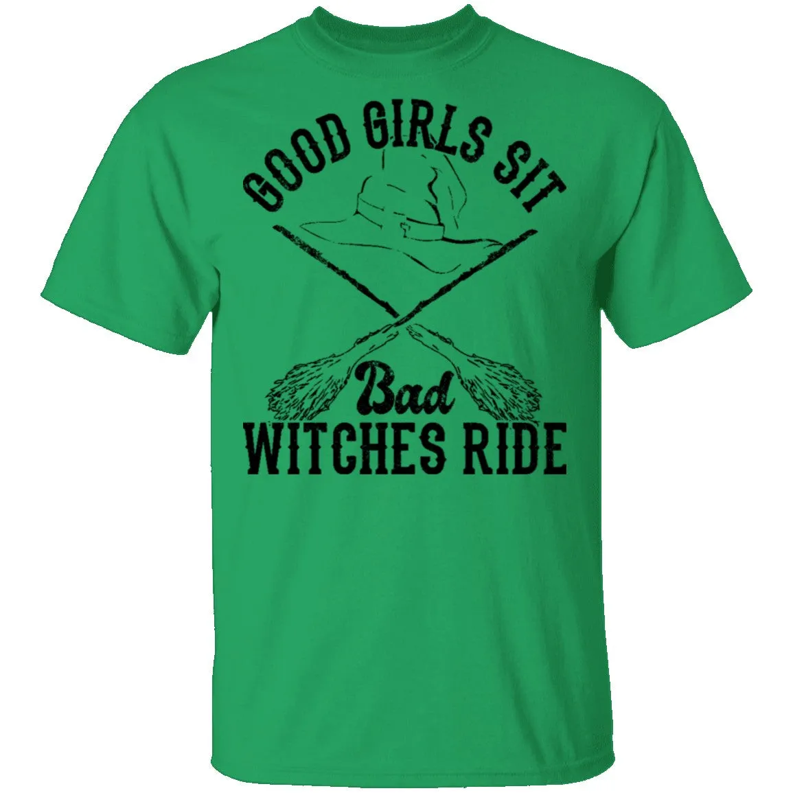 Good Girls Sit Bad Witches Ride T-Shirt