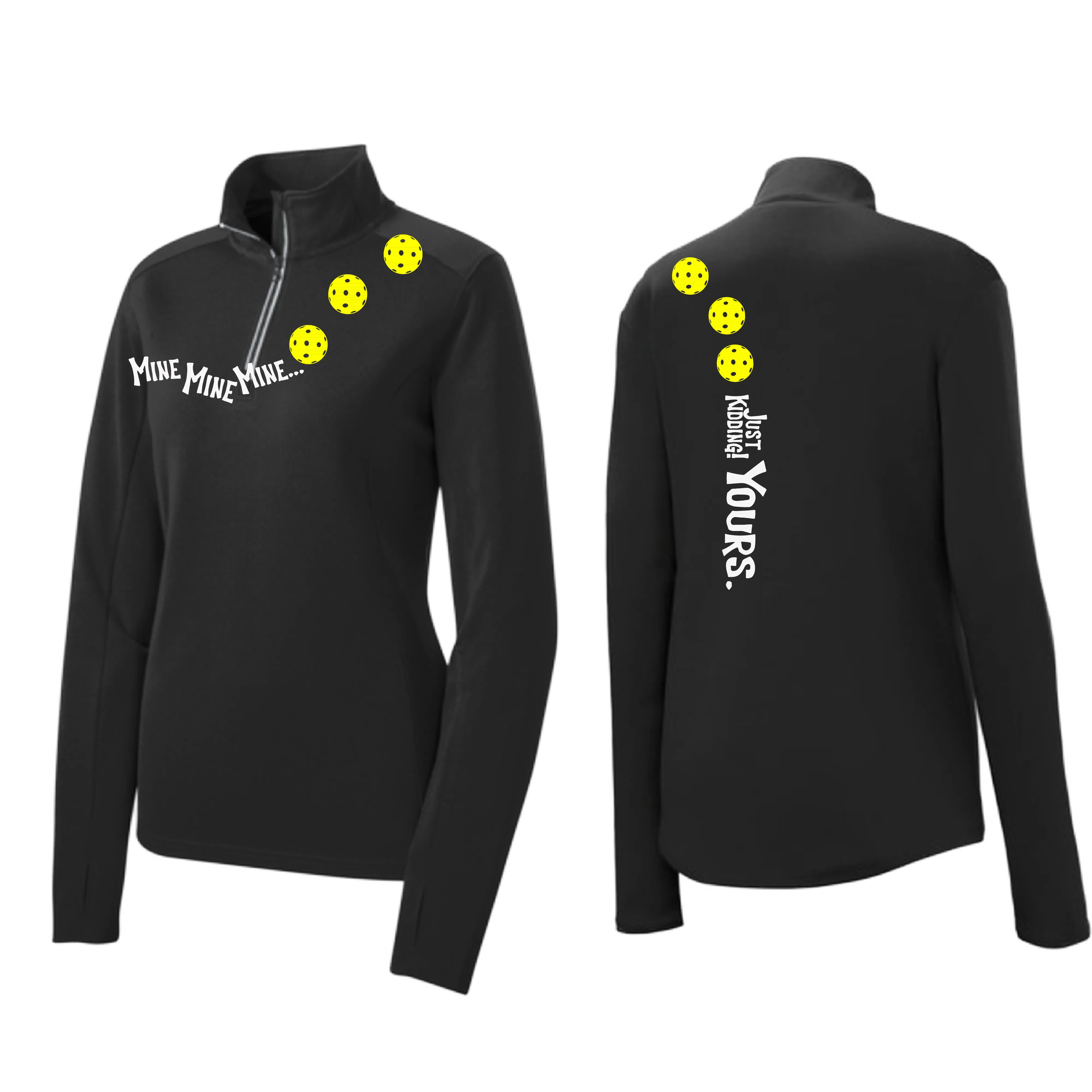 Mine JK Yours (Pickleball Colors Orange Yellow or Red) | Women's 1/4 Zip Pickleball Pullover | 100% Polyester