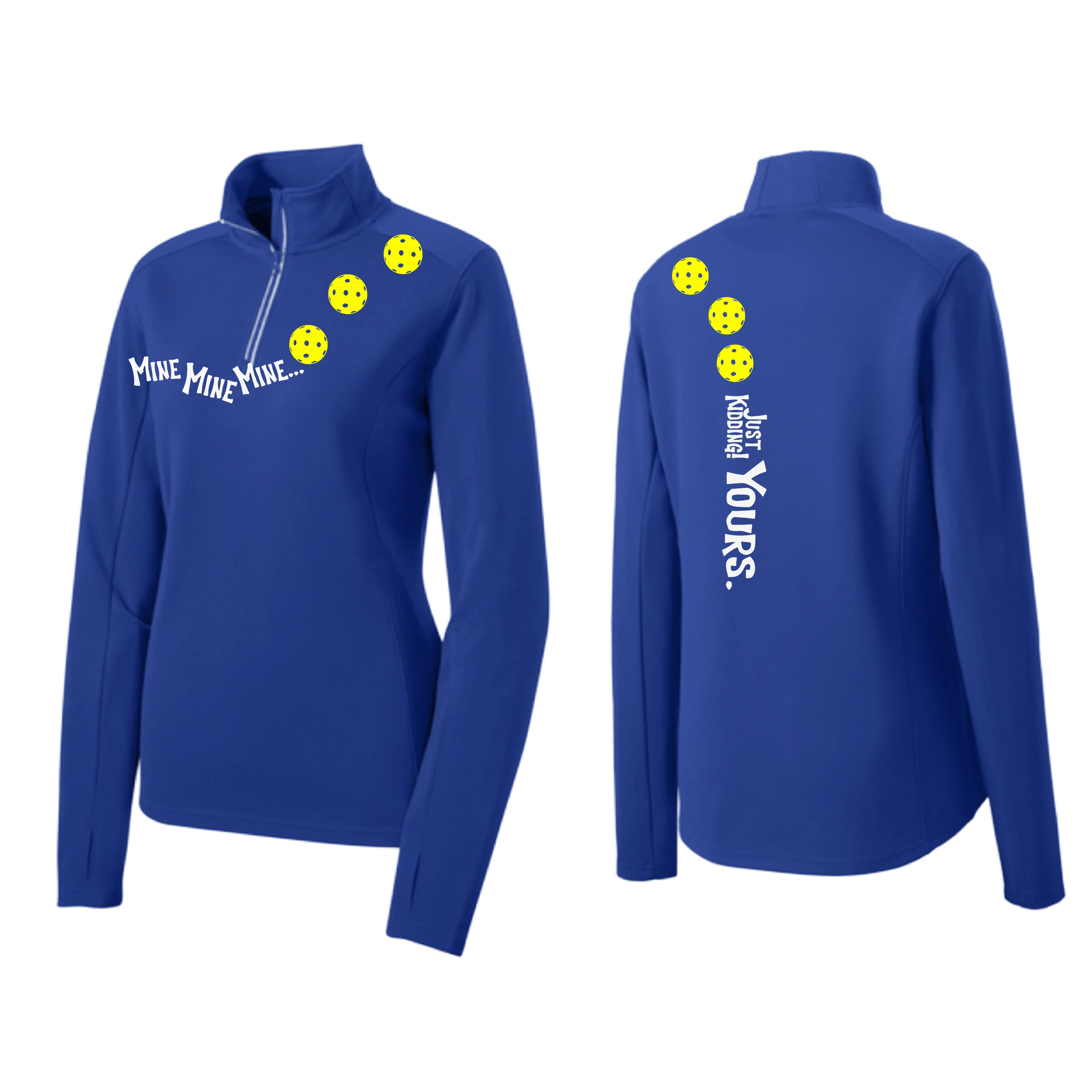 Mine JK Yours (Pickleball Colors Orange Yellow or Red) | Women's 1/4 Zip Pickleball Pullover | 100% Polyester