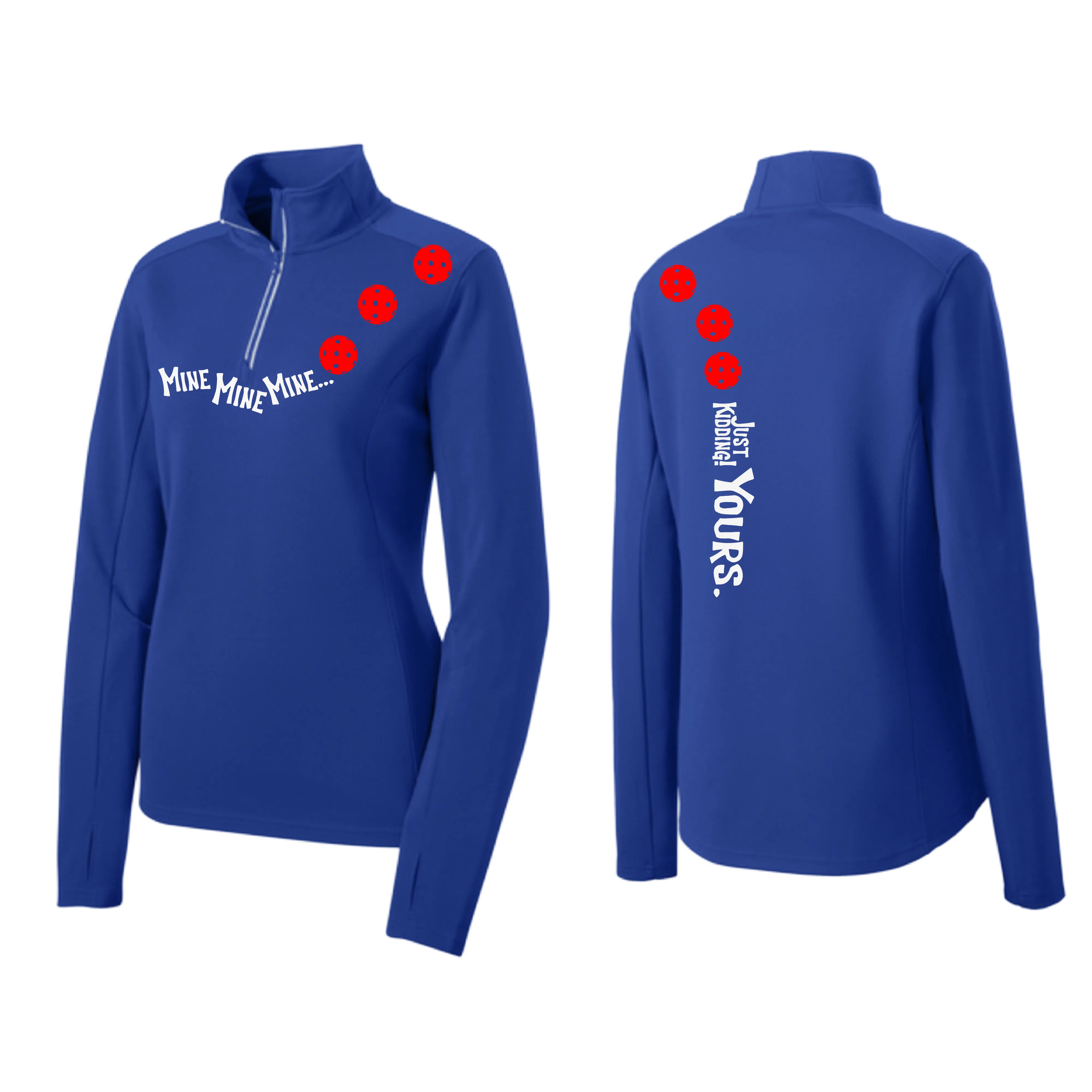 Mine JK Yours (Pickleball Colors Orange Yellow or Red) | Women's 1/4 Zip Pickleball Pullover | 100% Polyester