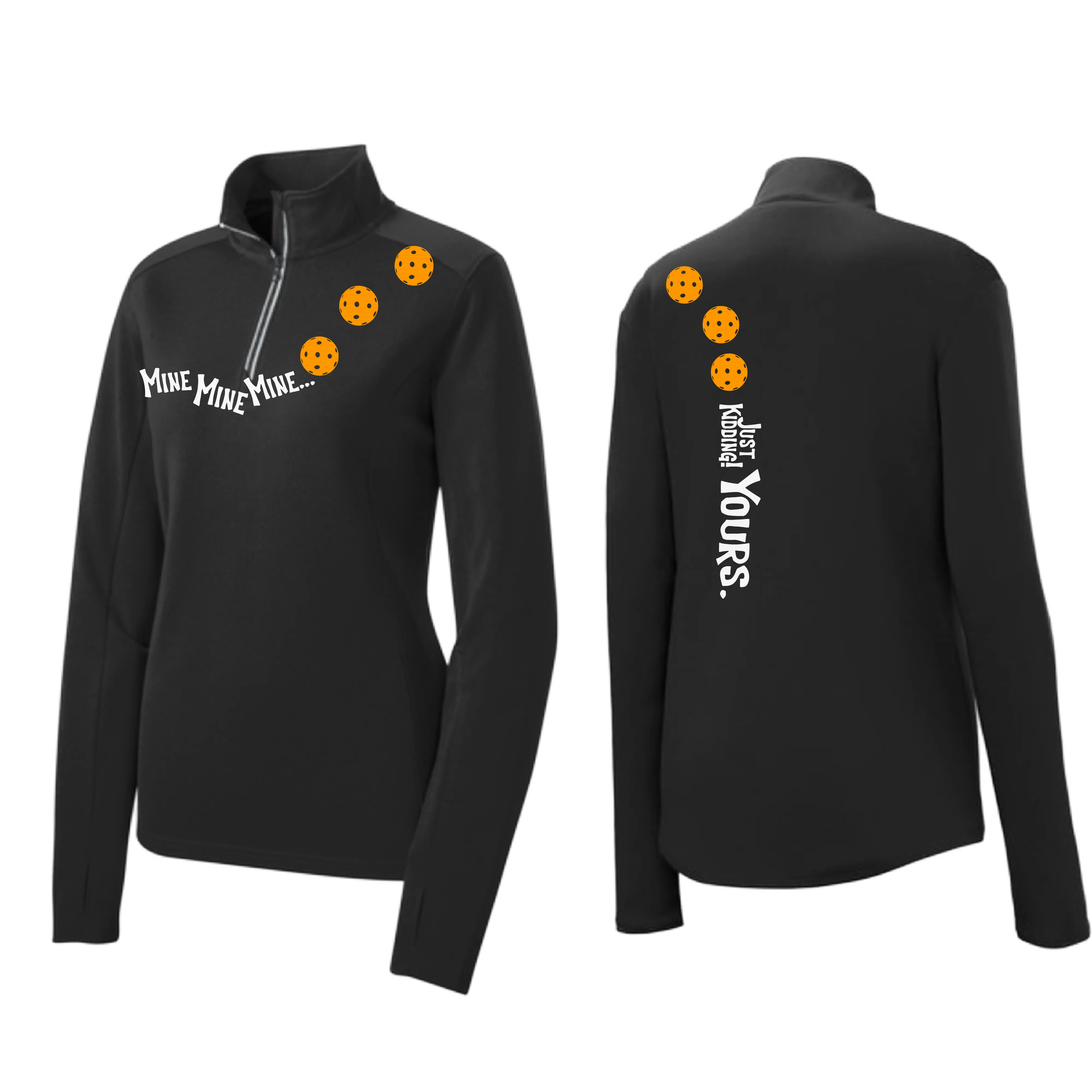 Mine JK Yours (Pickleball Colors Orange Yellow or Red) | Women's 1/4 Zip Pickleball Pullover | 100% Polyester