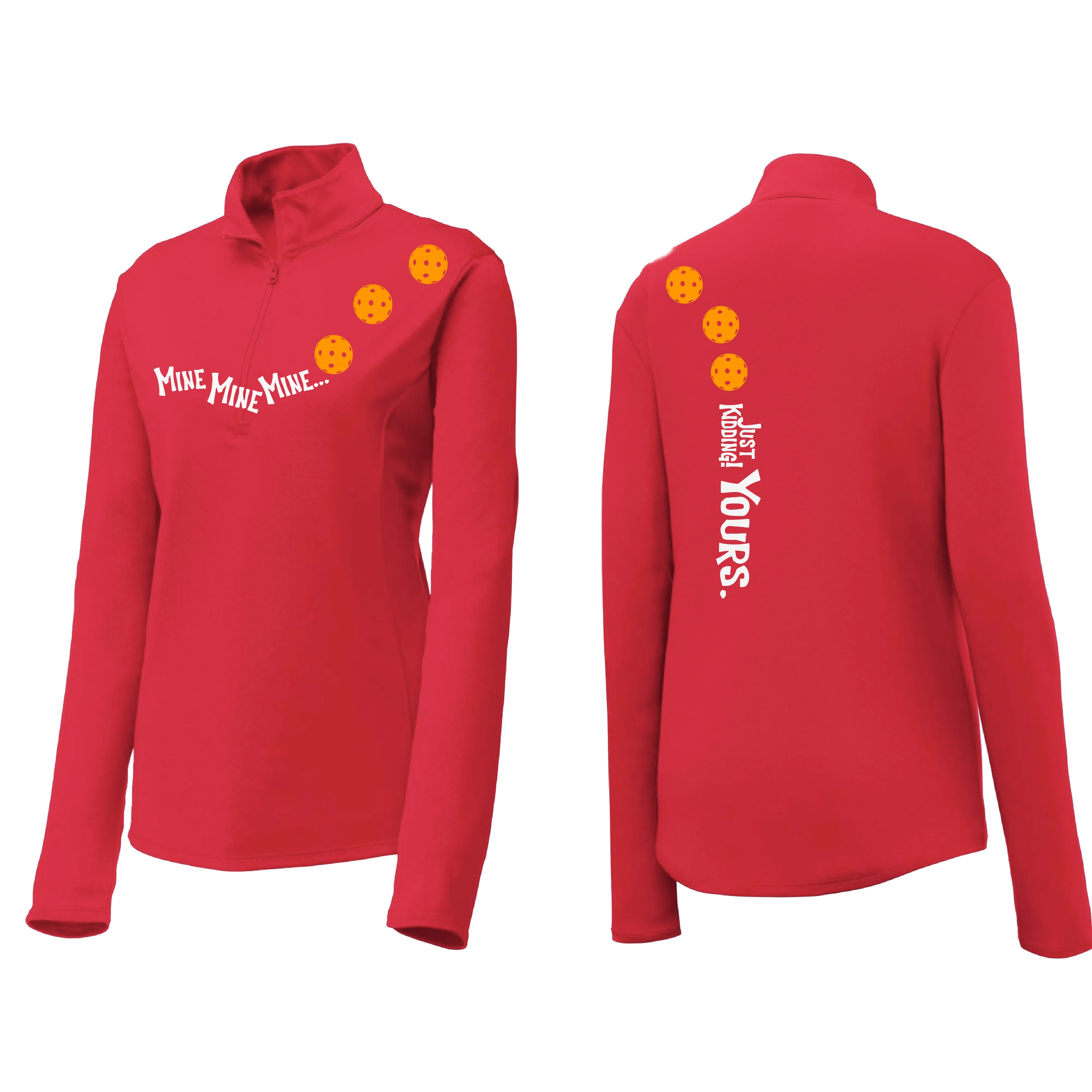 Mine JK Yours (Pickleball Colors Orange Yellow or Red) | Women's 1/4 Zip Pickleball Pullover | 100% Polyester