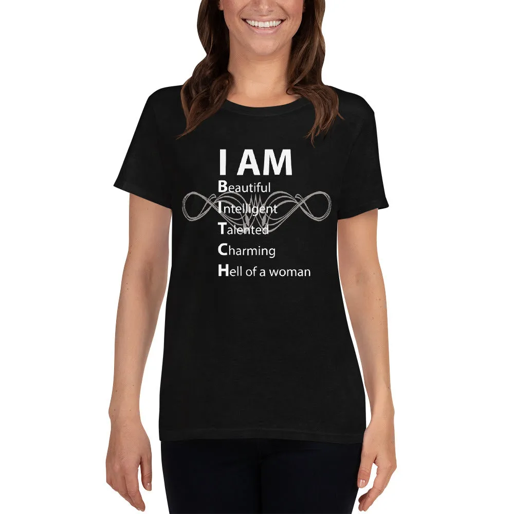 Minty Tees "I Am Beautiful Intelligent Talented Charming Hell Of A Woman" Funny Women's Short Sleeve T-Shirt