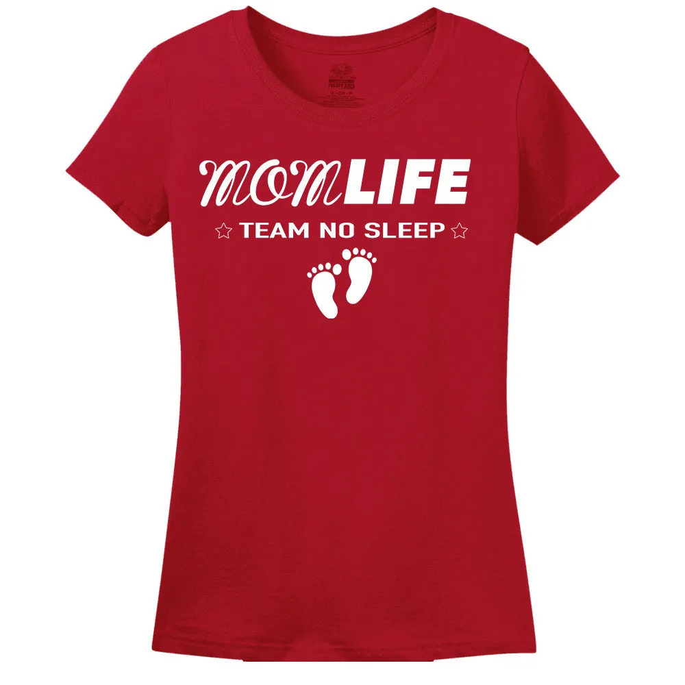 Mom Life - Team No Sleep - Women's T-Shirt