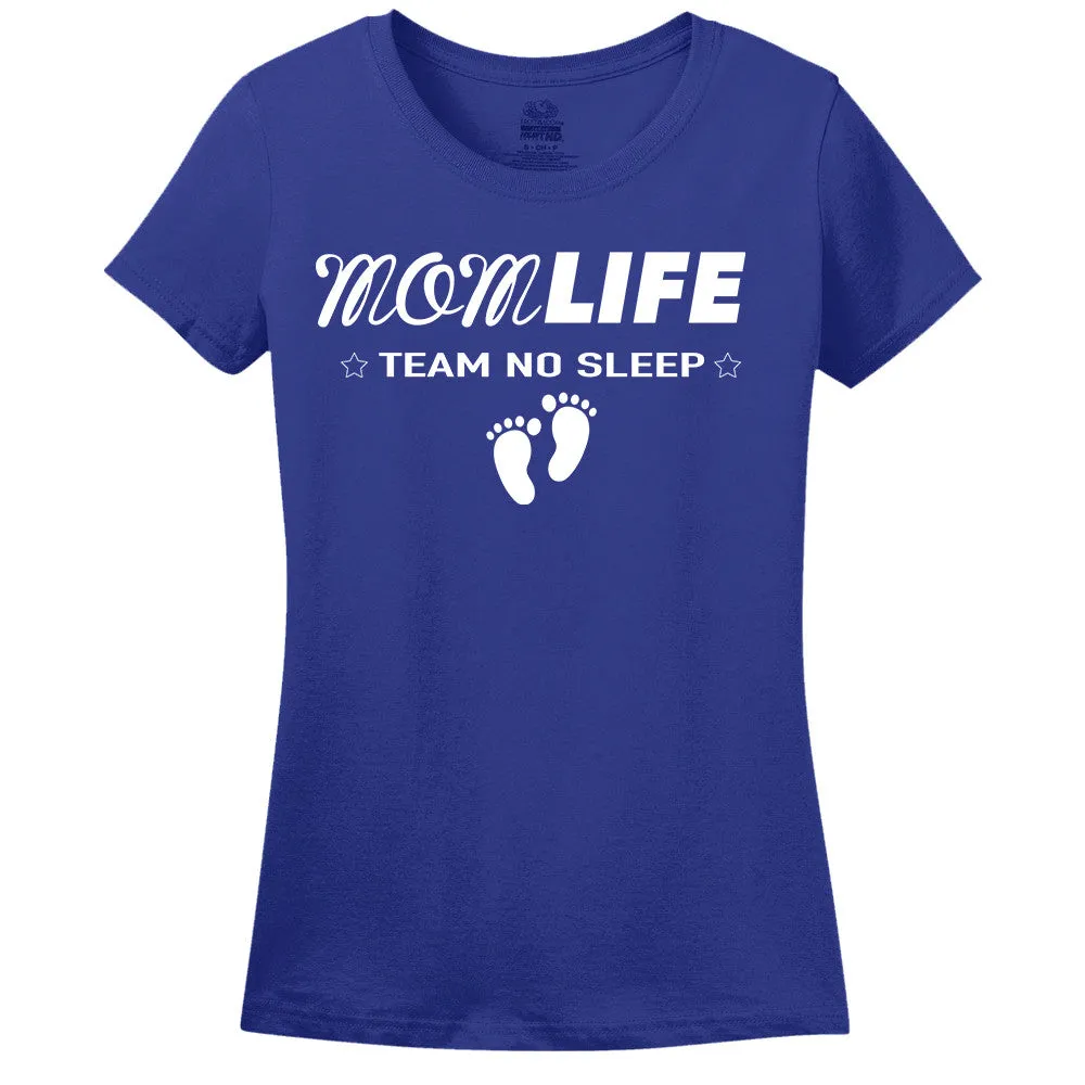 Mom Life - Team No Sleep - Women's T-Shirt