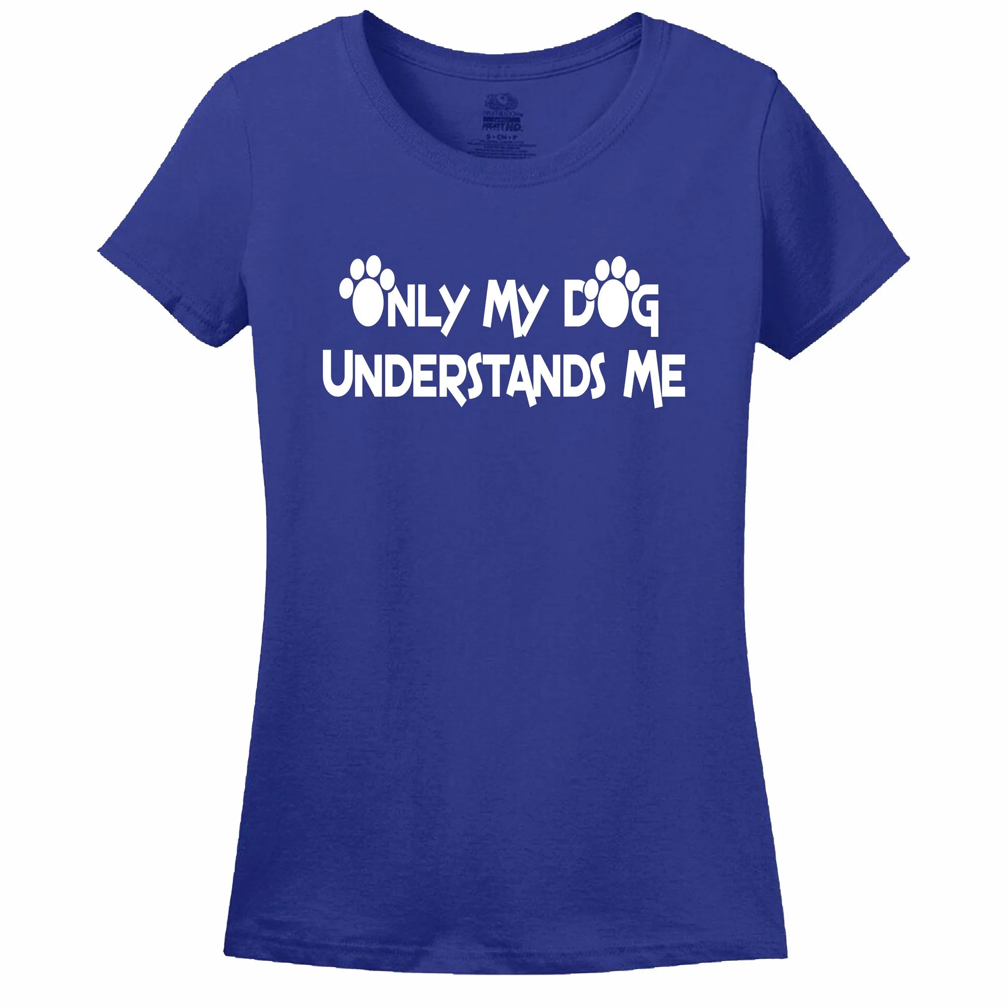 Only My Dog Understands Me Women's T-Shirt