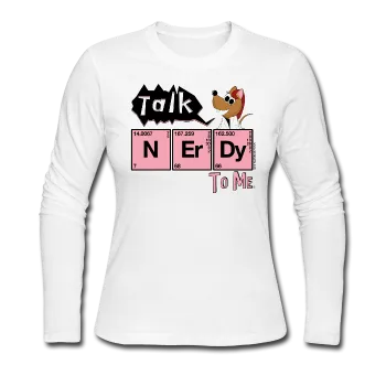 "Talk Nerdy to Me" - Women's Long Sleeve T-Shirt