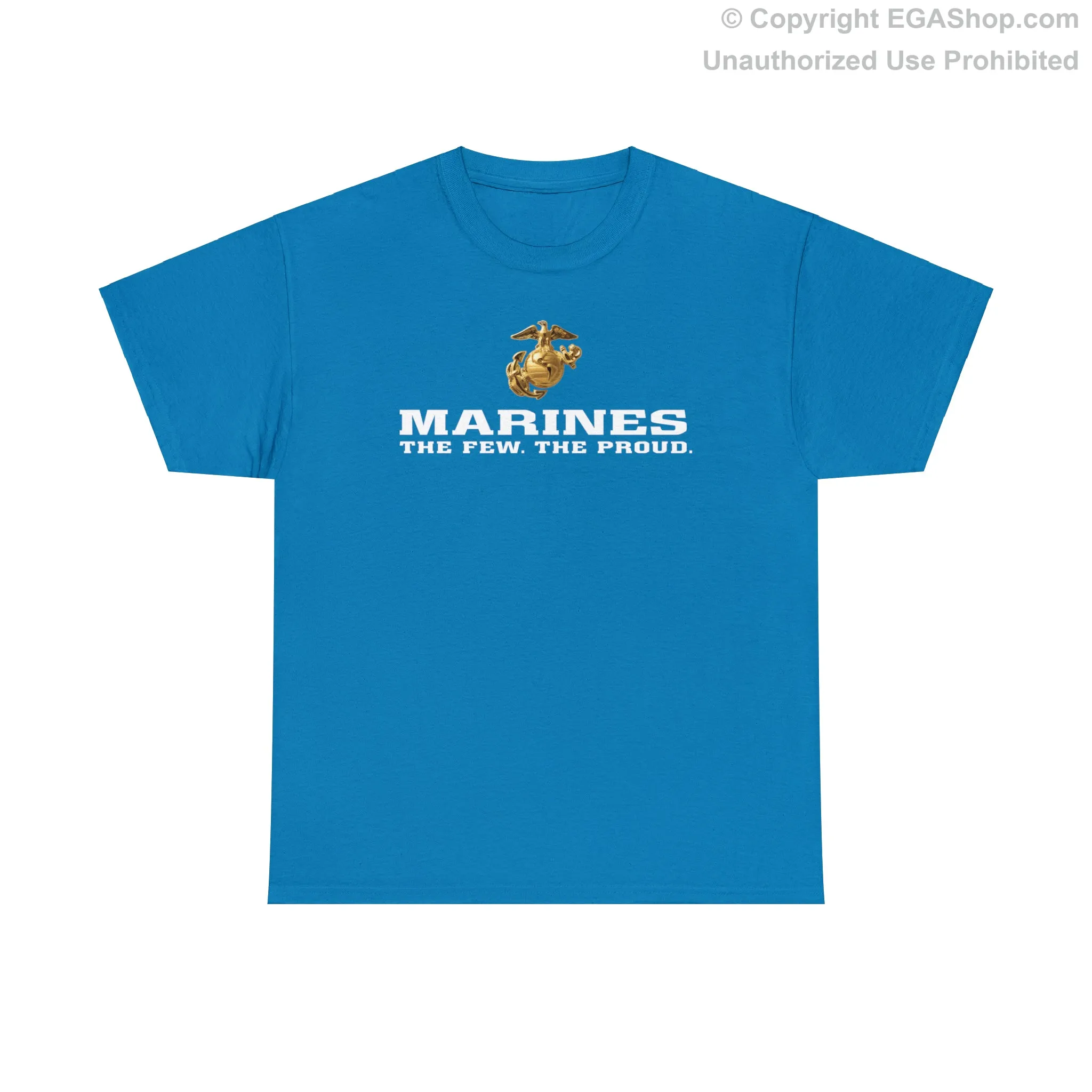 T-Shirt: Marines. The Few. The Proud. (color choices)