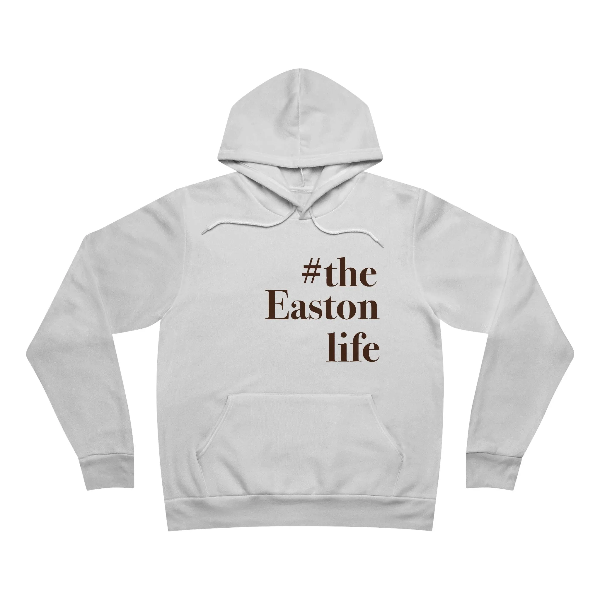 #theeastonlife Unisex Sponge Fleece Pullover Hoodie