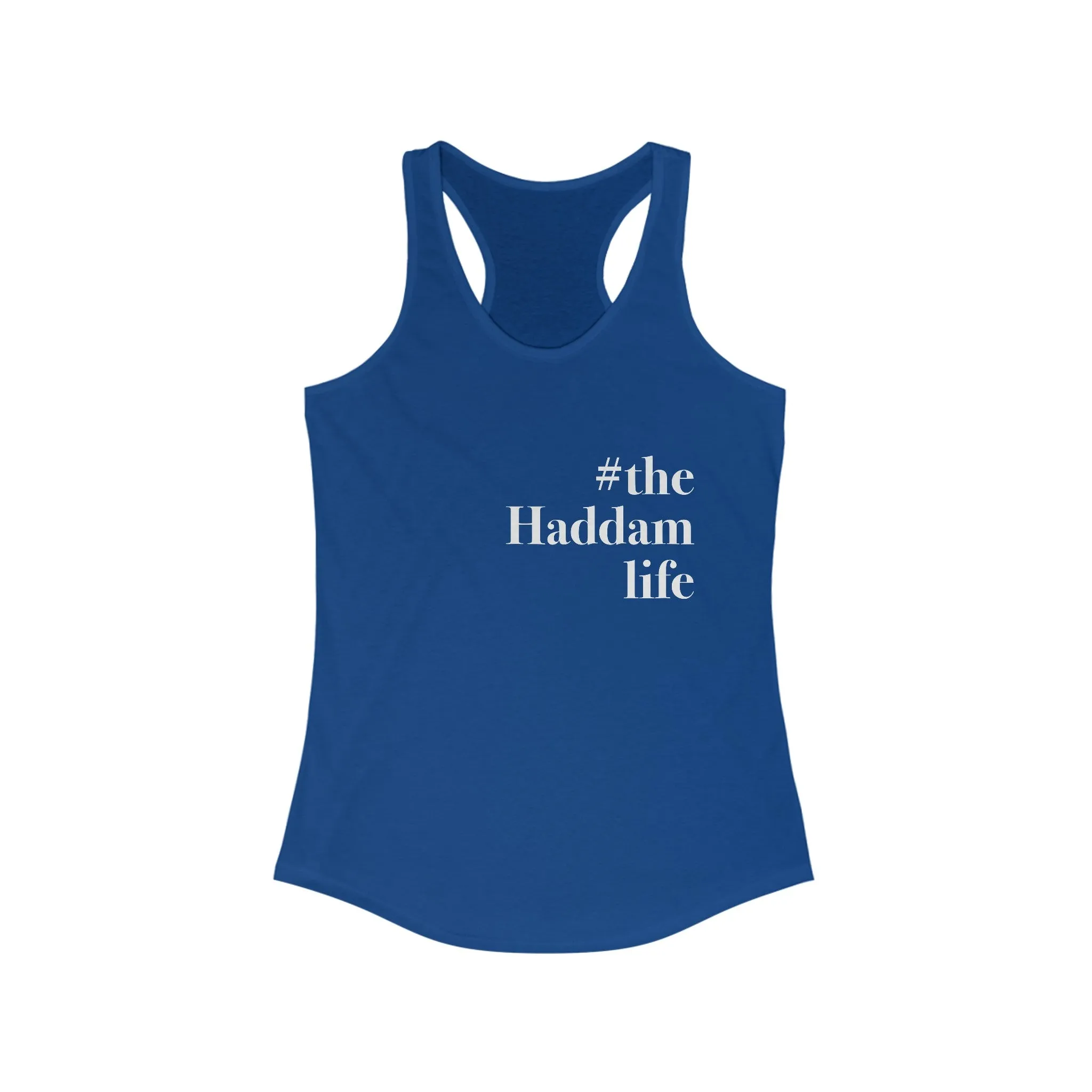 #thehaddamlife Women's Ideal Racerback Tank