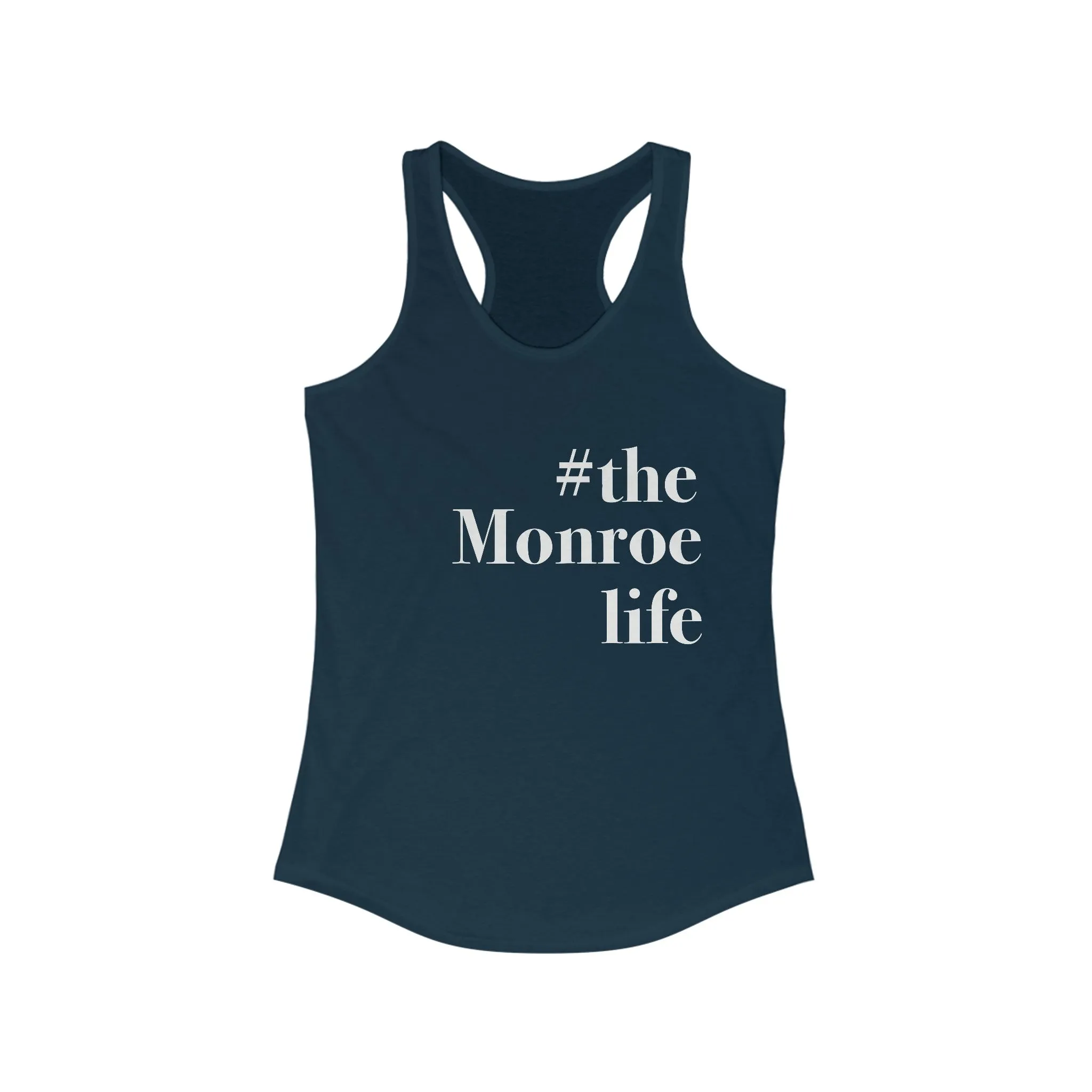 #themonroelife Women's Ideal Racerback Tank